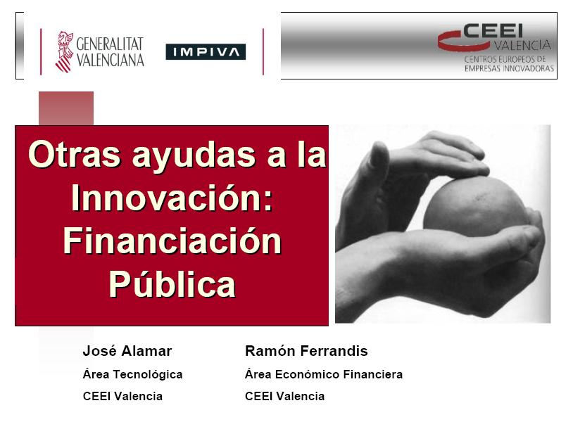 Otras ayudas a la Innovacin: Financiacin Pblica #