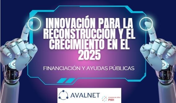 Jornada Avalnet: Innovacin para la Reconstruccin y el Crecimiento. Financiacin y ayudas pblicas