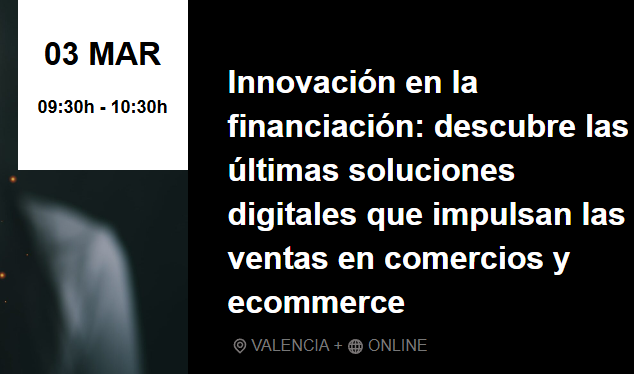 Innovacin en la financiacin: descubre las ltimas soluciones digitales que impulsan las ventas en comercios y ecommerce