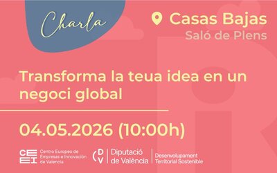 Transforma la teua idea en un negoci global en Casas Bajas