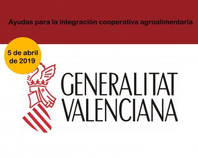 subvenciones para las cooperativas agroalimentarias inmersas en un proceso de integracin, con el fin de contribuir al desarrollo del sector cooperativo agroalimentario valenciano
